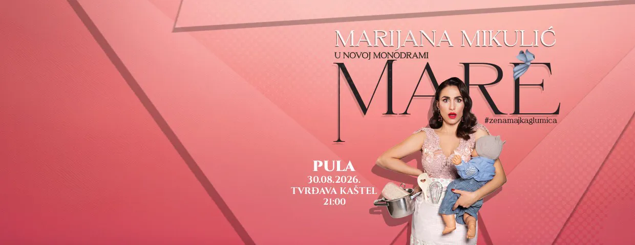Marijana Mikulić: Mare #Zenamajkaglumica @ Pula