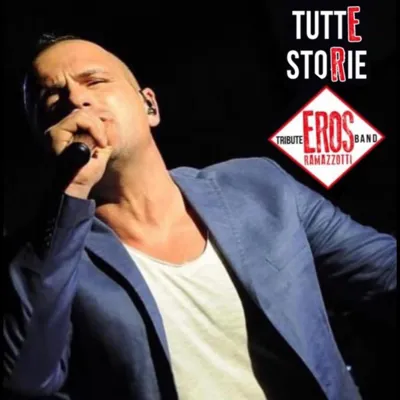 Tribute band Eros Ramazzotti - Tutte Storie