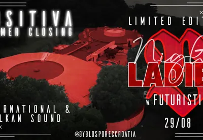 POSITIVA SUMMER CLOSING - LIMITED EDITION LADIES NIGHT - INTERNATIONAL & BALKAN SOUND w/ Futuristix