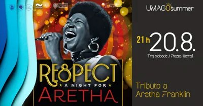 Umago summer: RESPECT! A NIGHT FOR ARETHA FRANKLIN