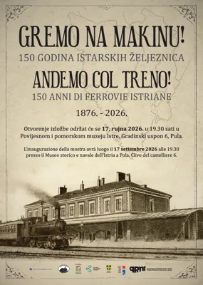 Gremo na makinu! Pula slavi 150 godina istarskih željeznica