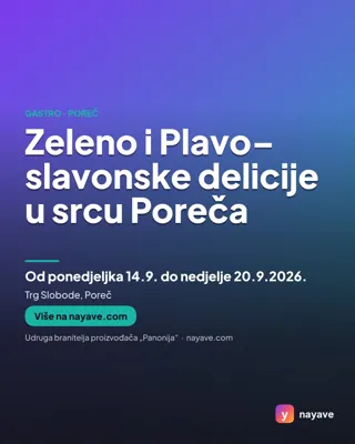 Zeleno i Plavo–slavonske delicije u srcu Poreča