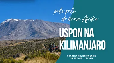 Putopisno predavanje: 🏔️ POLE POLE DO KROVA AFRIKE – USPON NA KILIMANJAR