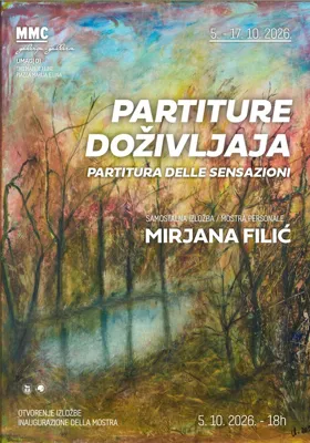 IZLOŽBA / MOSTRA: MIRJANA FILIĆ "Partitura doživljaja/Partitura delle sensazioni"