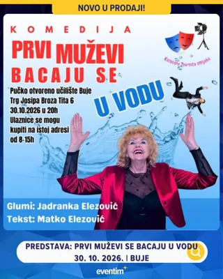 Predstava: Prvi Muževi Se Bacaju U Vodu @ Buje