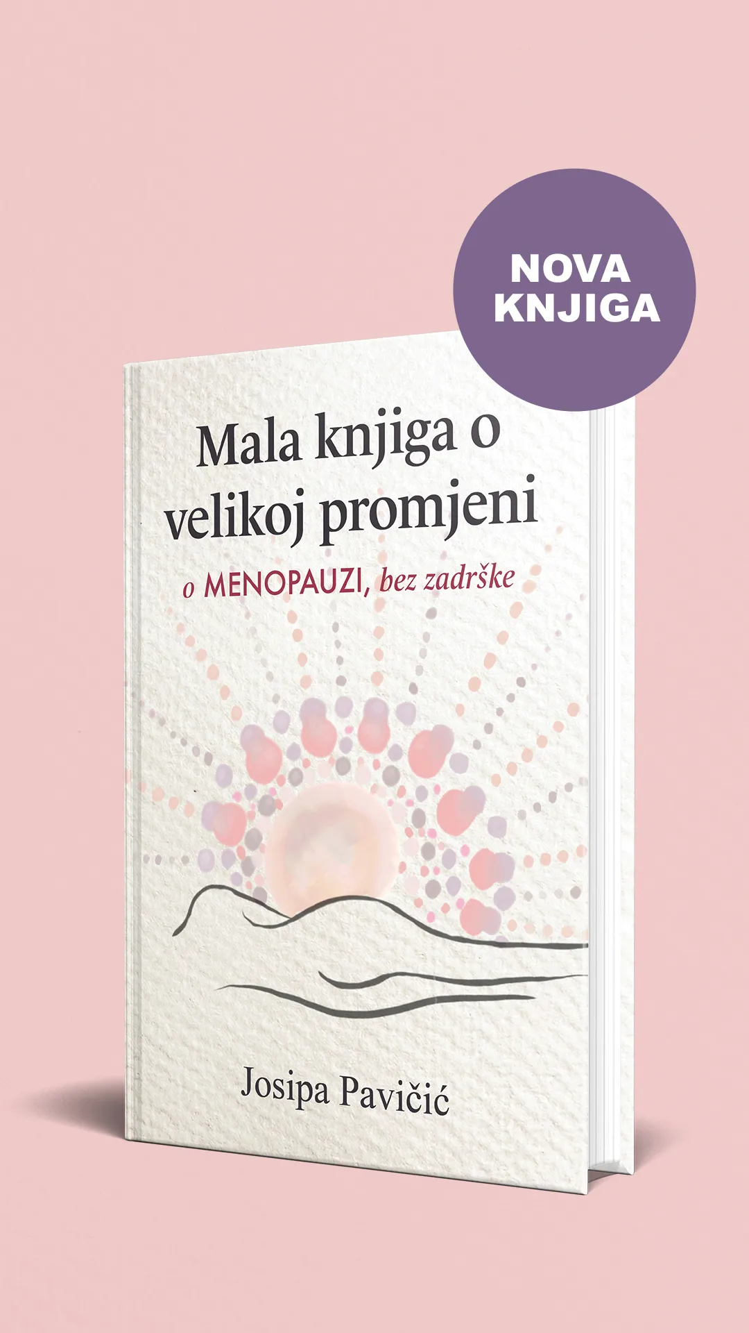 Riječi za zdravlje: Josipa Pavičić predstavlja "Malu knjigu o velikoj promjeni"