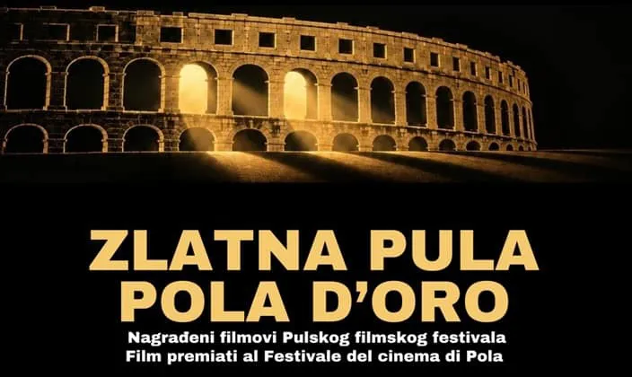 FILMSKI CIKLUS ZLATNA PULA – RASSEGNA CINEMATOGRAFICA POLA D’ORO