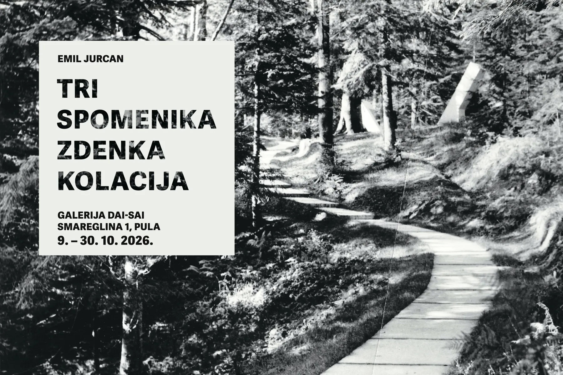Izložba Emila Jurcana „Tri spomenika Zdenka Kolacija“ u galeriji DAI-SAI