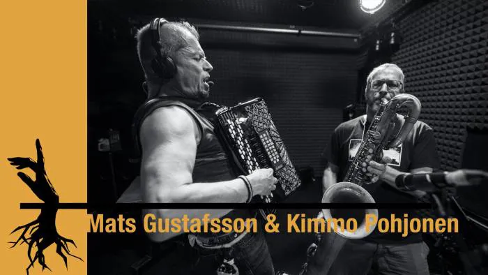 Koncert: MATS GUSTAFSSON & KIMMO POHJONEN