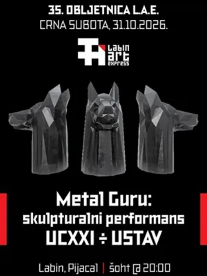 Metal Guru: skulpturalni performans UCXXI ÷ USTAV